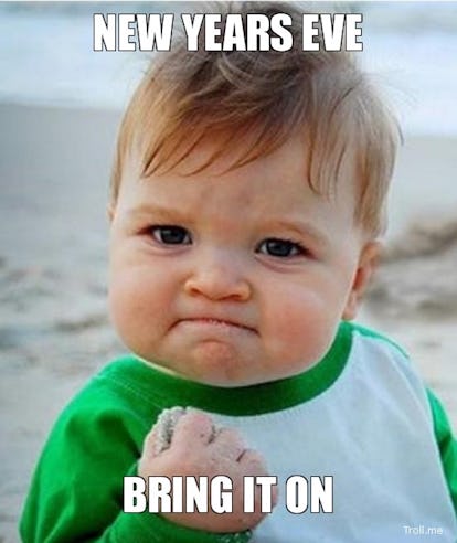 New Year S Eve Memes For 2016 That Capture The Humor Of The Holiday New Year S Eve Memes For 2016 That Capture The Humor Of The Holiday