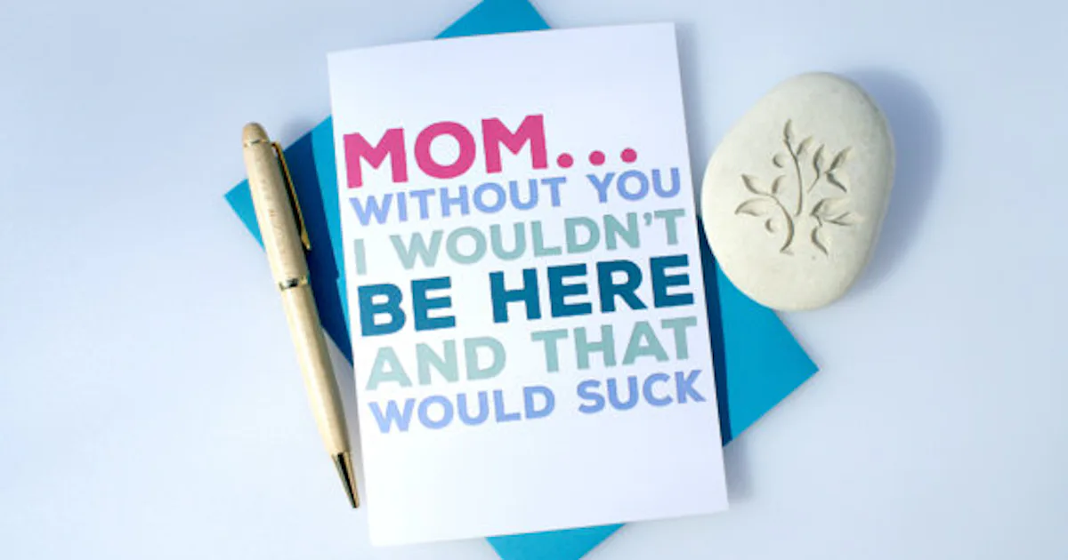 17 Funny Mother's Day Cards Guaranteed To Make Mom LOL