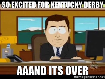 Kentucky Derby Memes Jokes That Will Make Even Non Racing Fans Lol Kentucky Derby Memes Jokes That Will Make Even Non Racing Fans Lol