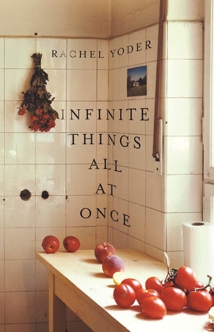 If You Loved Abigail Ulmans Debut Collection Hot Little Hands Last Year Then This Have To Check Out Rachel Yoders Own Infinite Things All If You Loved Abigail Ulmans Debut Collection Hot Little Hands Last Year Then This Have To Check Out Rachel Yoders Own Infinite Things All