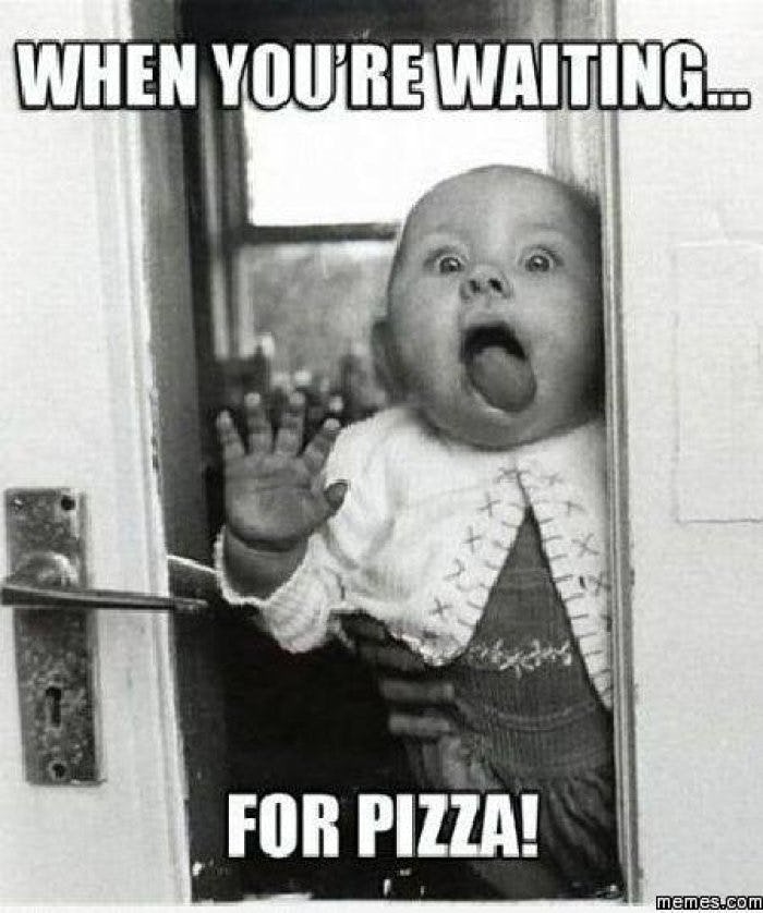 Pizza Memes For National Pizza Day That Will Make You Laugh (And