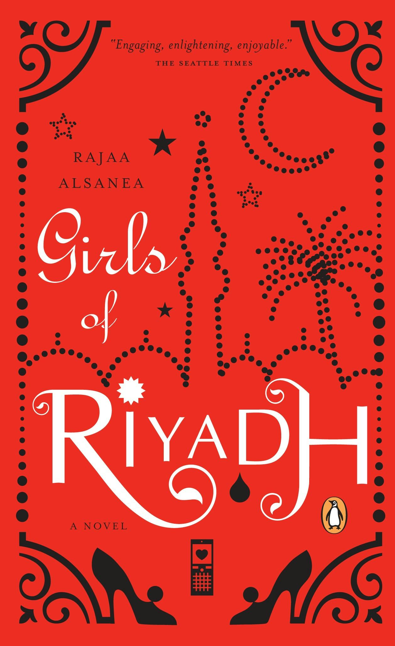 Girls of Riyadh by Rajaa Alsanea Girls of Riyadh by Rajaa Alsanea