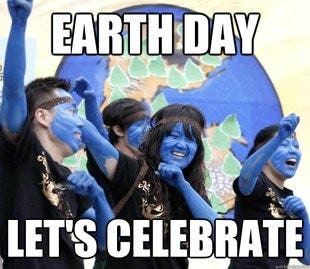 Earth Day Memes That Will Make You Laugh, Cry, And Everything InBetween