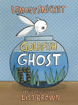 The cover of Lemony Snicket's Goldfish Ghost book