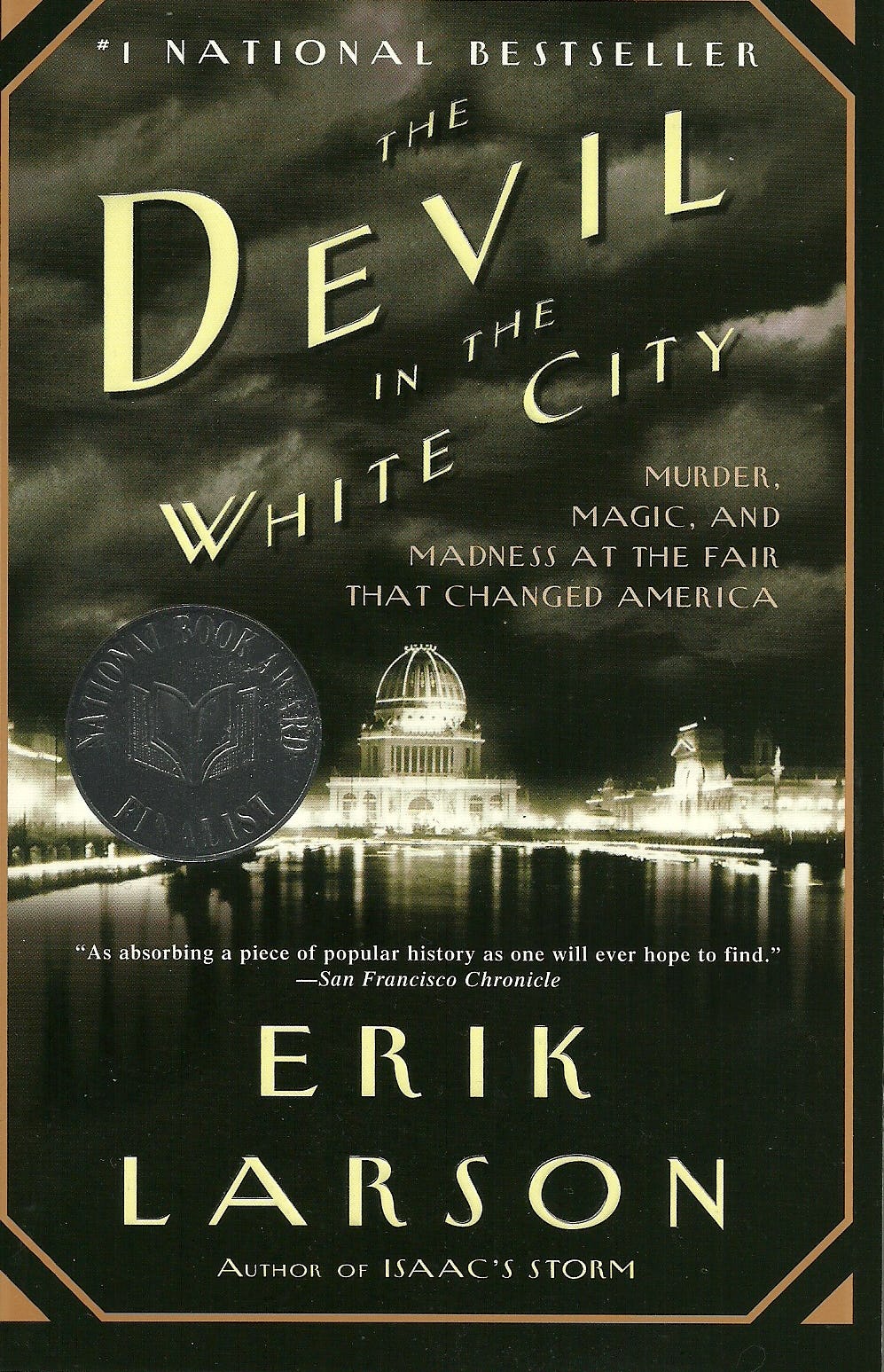 The Devil in the White City by Erik Larson The Devil in the White City by Erik Larson