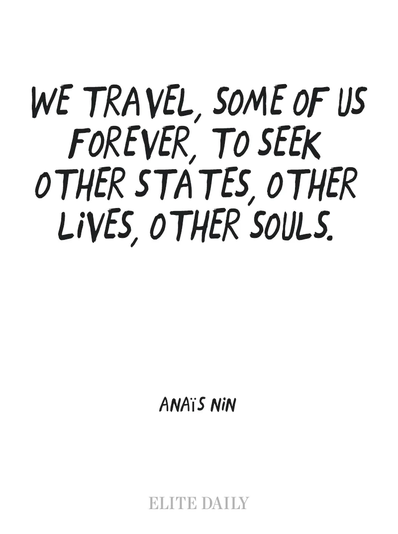 20 Quotes For When You Feel Like You Just Need To Get Away From It All
