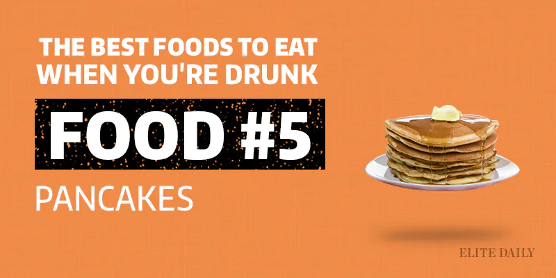 Bring On The Drunchies: The 11 Best Foods To Eat When You're Drunk