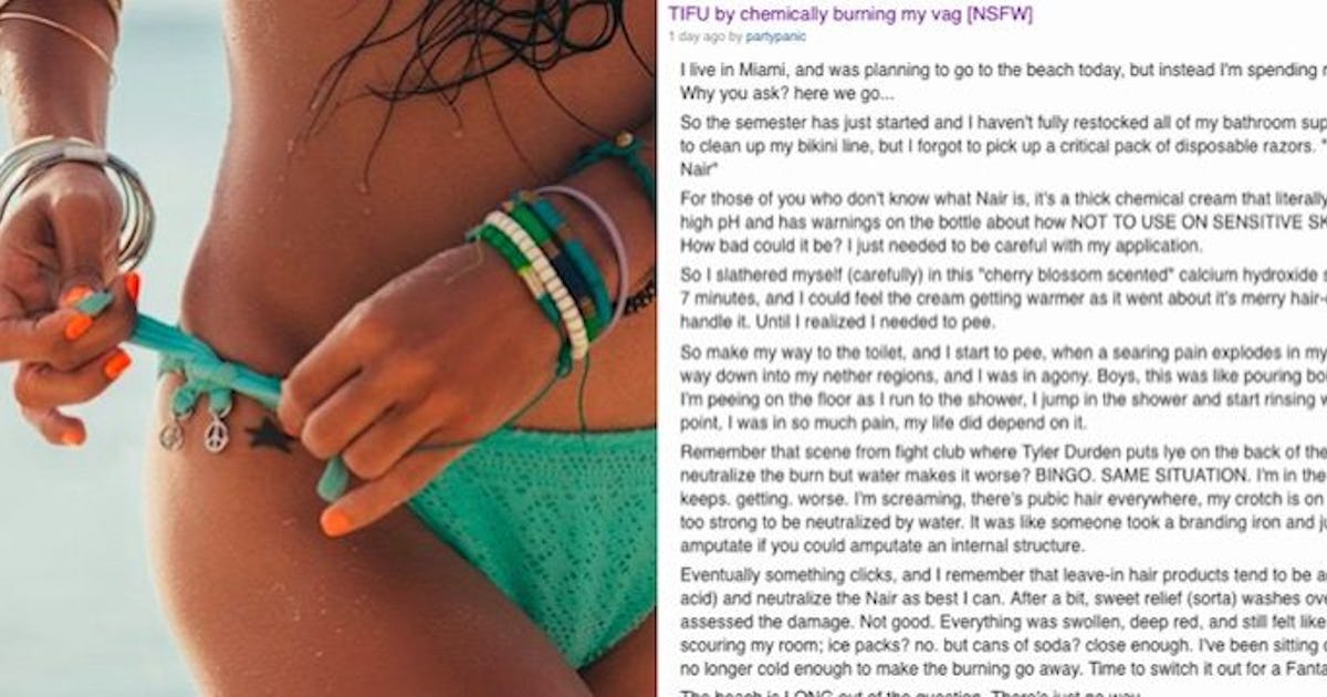 Girl's Reddit Story About Burning Vagina Using Nair Goes Viral Girl's Reddit Story About Burning Vagina Using Nair Goes Viral
