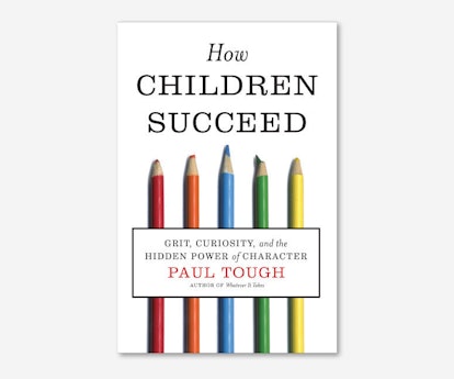 'How Children Succeed' By Paul Tough