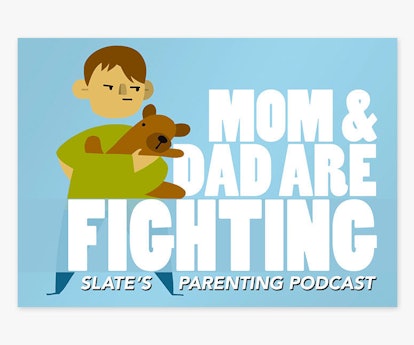 Parenting Podcasts: Mom And Dad Are Fighting