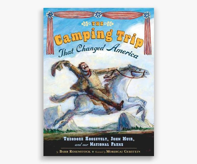 fatherly_childrens_books_the_camping_trip_that_changed_america_teddy_roosevelt_yosemite