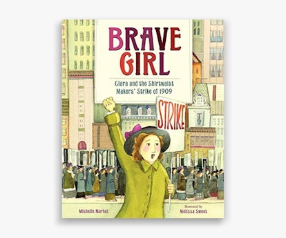 fatherly_childrens_books_for_introverts_shy_kids_brave_girl_clara_and_the_shirtwaist_makers_strike_o...