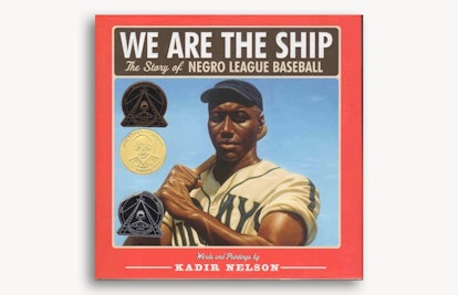 We Are The Ship by Kadir Nelson