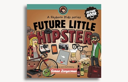 The Best Books For Little Hipsters