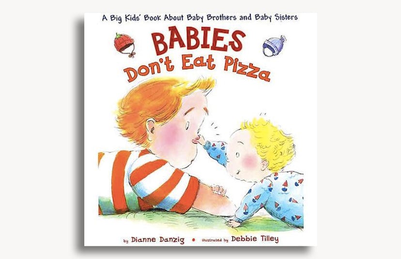 The cover of "Babies Don't Eat Pizza" by Dianne Danzig 