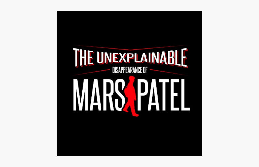 the unexplainable disappearance of mars patel