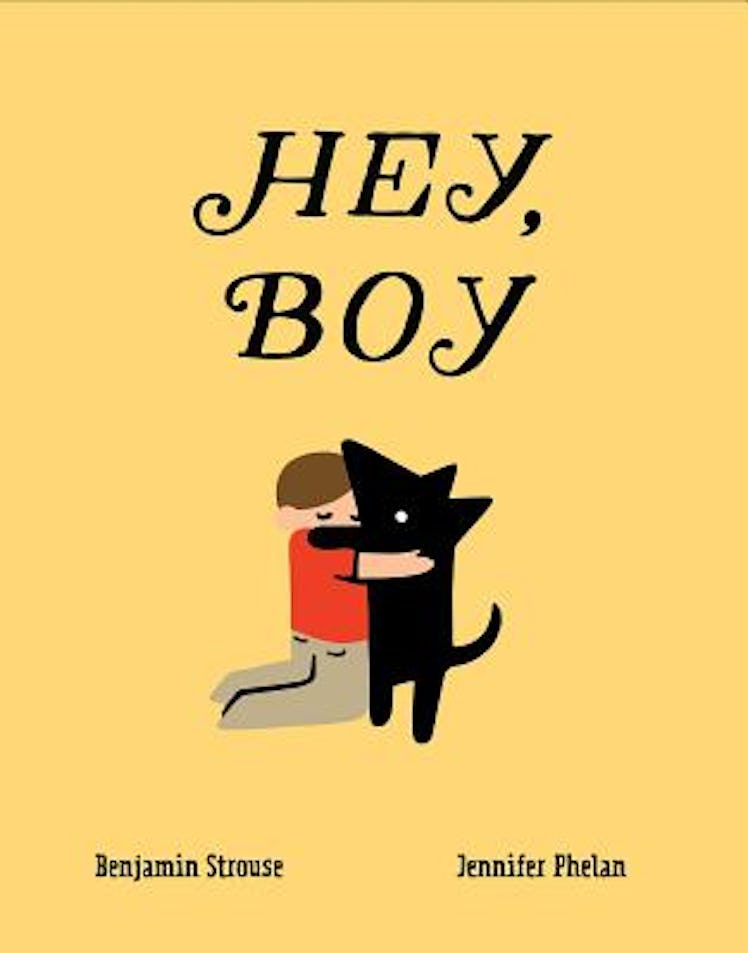 Hey, Boy by Benjamin Strouse