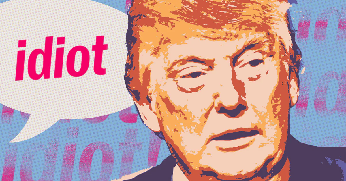 Calling Idiot Calling Donald Trump in Idiot Teaches Terrible Lessons About Insults