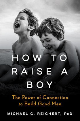 The cover of How to Raise a Boy by Michael C. Reichert
