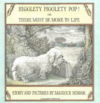 Higglety Pigglety Pop Or There Must Be More to Life, 1967