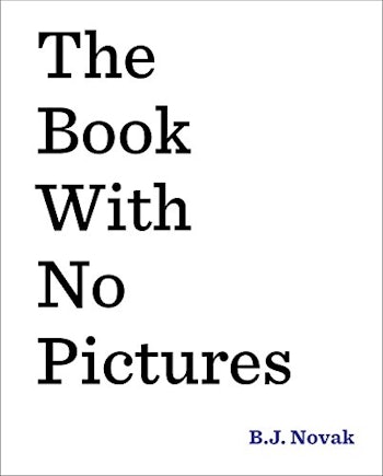 The Book with No Pictures by B.J Novak