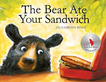 ‘The Bear Ate Your Sandwich’ by Julia Sarcone Roach