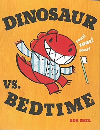 Dinosaur vs. Bedtime by Bob Shea