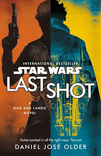 'Last Shot: A Han & Lando Novel' by Daniel José Older