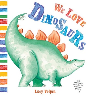 We Love Dinosaurs by Lucy Volpin