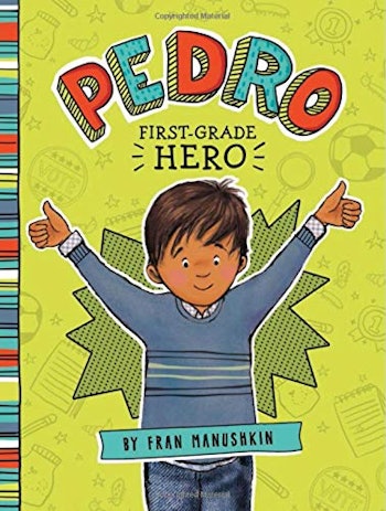 Pedro, First-Grade Hero