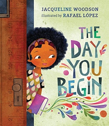 ‘The Day You Begin’ by Jacqueline Woodson and Rafael López