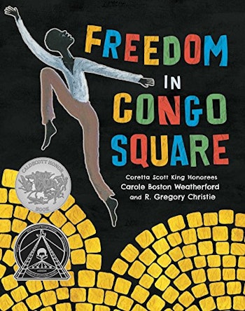 ‘Freedom in Congo Square’ by Carole Boston Weatherford