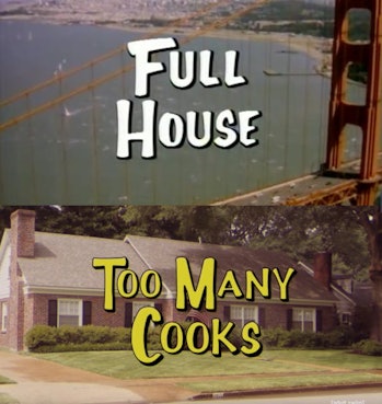 'Too Many Cooks' 'Full House'
