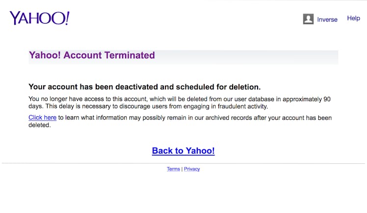 Yahoo confirms that a user's account is scheduled for deletion within 90 days.