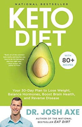 Keto Diet: Your 30-Day Plan to Lose Weight, Balance Hormones, Boost Brain Health, and Reverse Diseas...