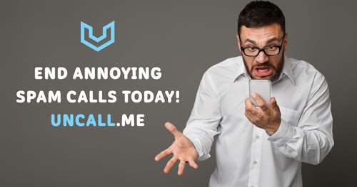 Uncall: Stop Robocalls & Spam Texts Forever