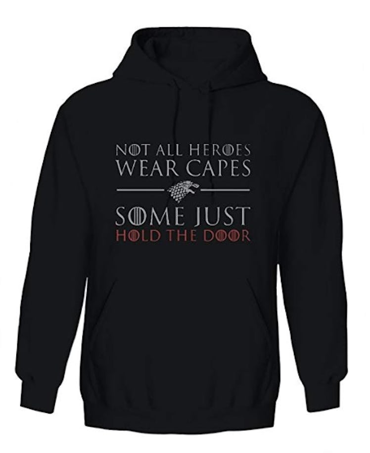 Game of Thrones "Not All Heroes Wear Capes Some Just Hold The Door" Graphic Design Hoodie