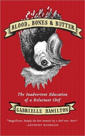 blood bones and butter by gabrielle hamilton