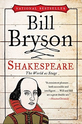 bill bryson shakespeare the world as stage summary