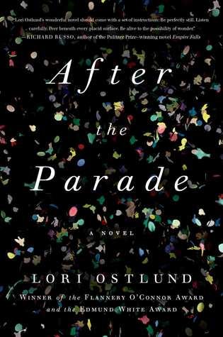 after the parade by lori ostlund after the parade by lori ostlund