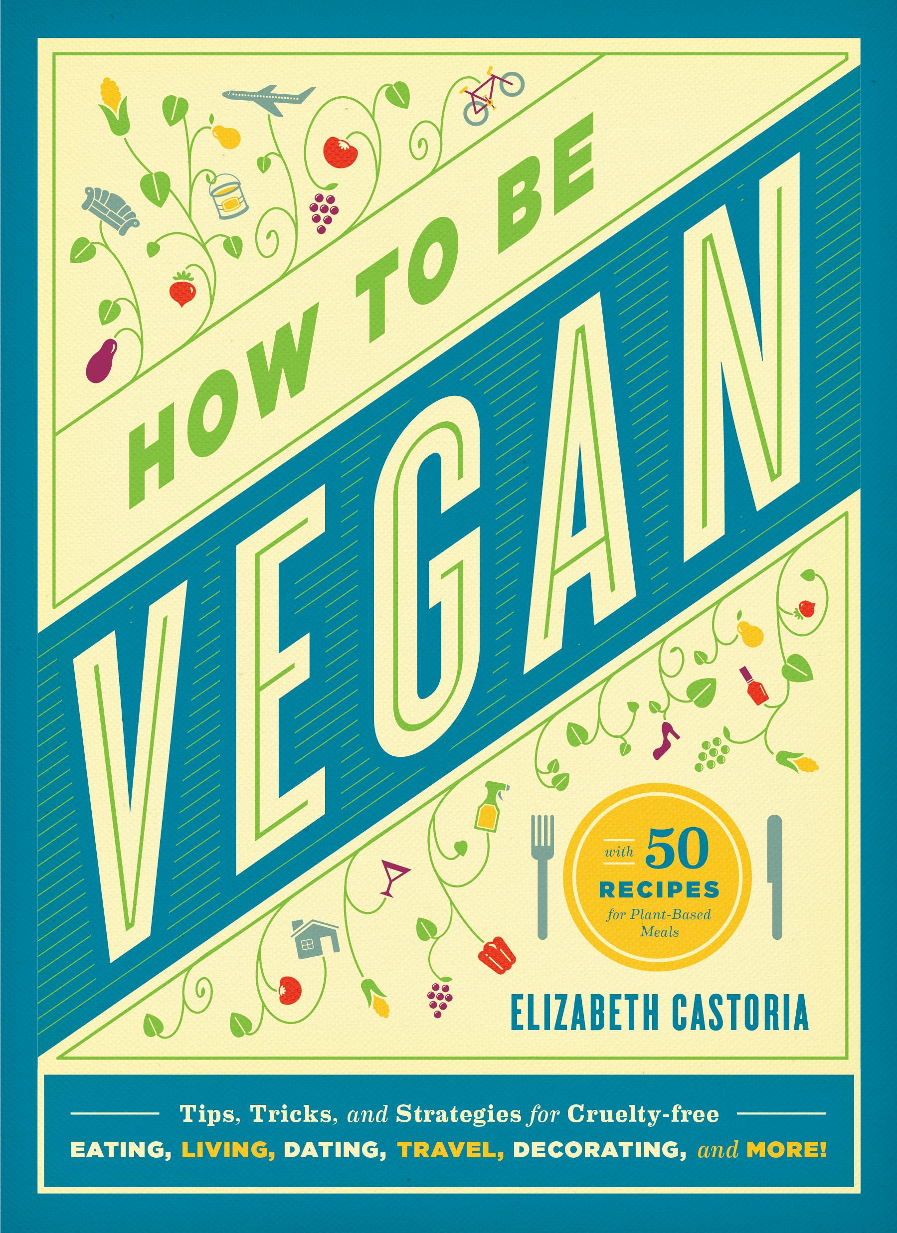 How To Become A Vegan, In 11 Easy Steps