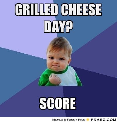 11 Grilled Cheese Memes For National Grilled Cheese Day, Since It's The