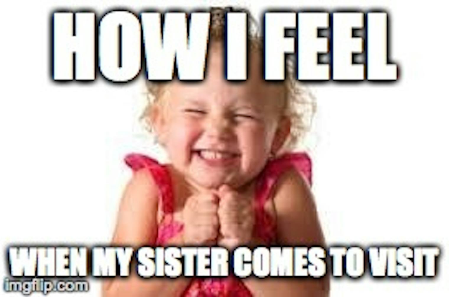 11 National Sisters Day Memes That Capture What Having A Sister Is 