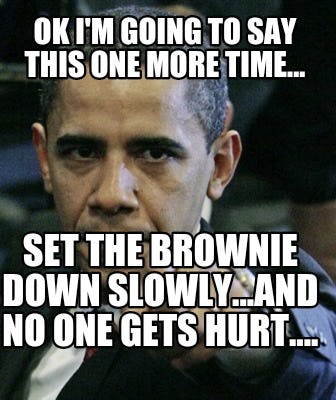 National Brownie Day Memes That Will Help You Help Celebrate This Very