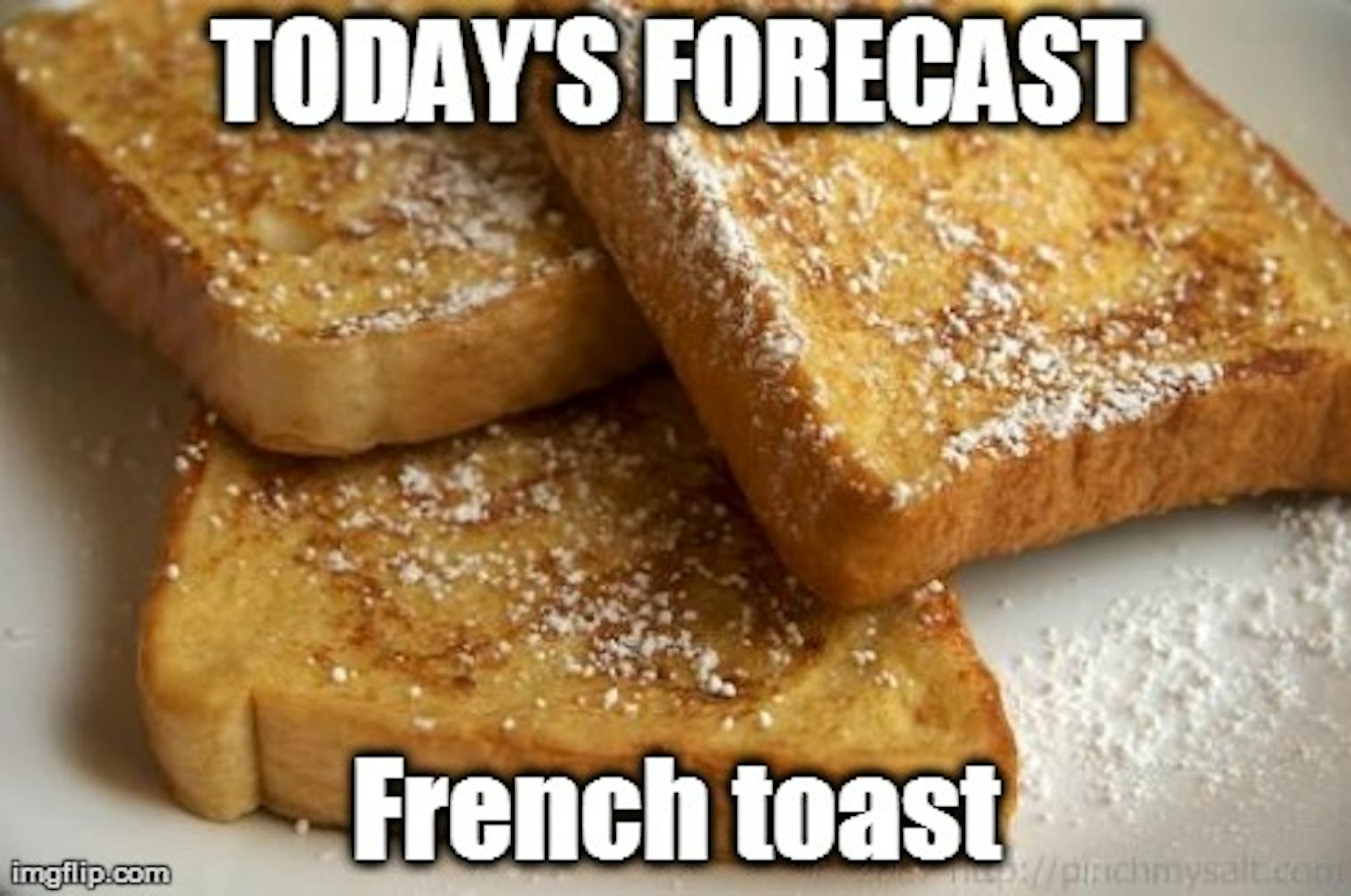 National French Toast Day Memes That Prove This Dish Is Really The Best national-french-toast-day-memes-that-prove-this-dish-is-really-the-best