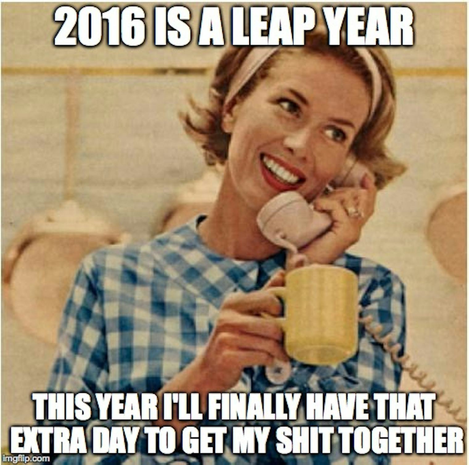 10 Leap Day Memes For Feb 29 Because You ve Got A Whole Extra Day To 10-leap-day-memes-for-feb-29-because-you-ve-got-a-whole-extra-day-to