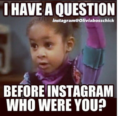 11 Instagram Memes That Are Way Too Accurate