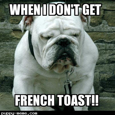 National French Toast Day Memes That Prove This Dish Is Really The Best