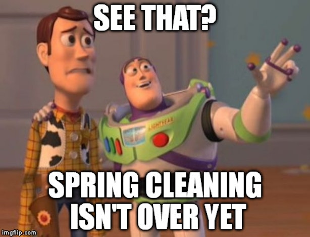 9 Spring Cleaning Memes To Help You Get Through The Most Annoying Part ...