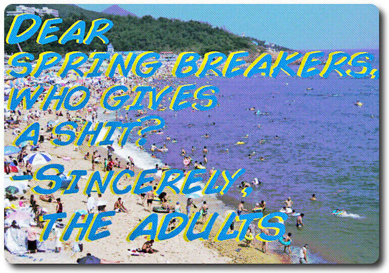 Spring Break Yelling 18 Spring Break Memes To Get The Party Started, Whether You're Hitting ...